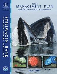 Stellwagen Bank National Marine Sanctuary Final Management Plan and Environmental Assessment: June 2010 1