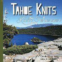 bokomslag Tahoe Knits: Knitting patterns & Musings inspired by Lake Tahoe