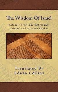 bokomslag The Wisdom Of Israel: Extracts From The Babylonian Talmud And Midrash Rabbot