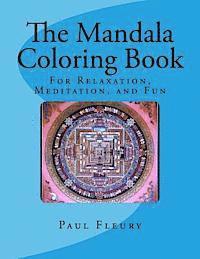 Paul M. Fleury - The Mandala Coloring Book: For Relaxation, Meditation, and Fun, Häftad