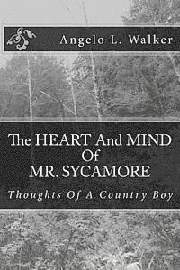 bokomslag The HEART And MIND Of MR. SYCAMORE: Thoughts Of A Country Boy