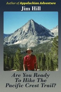 bokomslag Are You Ready to Hike the Pacific Crest Trail?