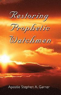 bokomslag Restoring Prophetic Watchmen