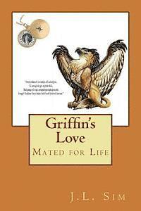 J. L. Sim - Griffin's Love: Mated for Life, Häftad