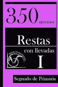 Proyecto Dsf - 350 Ejercicios de Restas con Llevadas para Segundo de Primaria (Tomo 1), Häftad