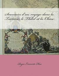 Regis Evariste Huc, G-Ph Ballin - Souvenirs d'un voyage dans la Tartarie, le Thibet et la Chine, Häftad. Tillgänglighet: Lägg i varukorg