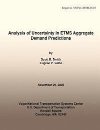 Analysis of Uncertainty in ETMS Aggregate Demand Predictions 1