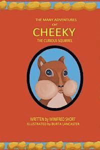 bokomslag The Many Adventures of Cheeky the Curious Squirrel
