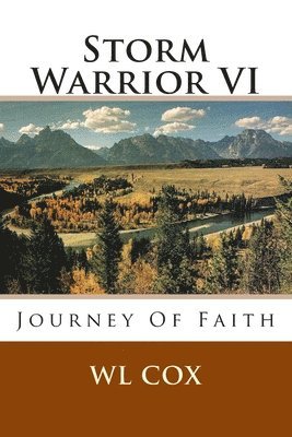 Wl Cox - Storm Warrior VI: Journey Of Faith, Häftad
