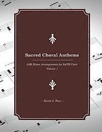 bokomslag Sacred Choral Anthems: LDS Hymn Arrangements for SATB Choir