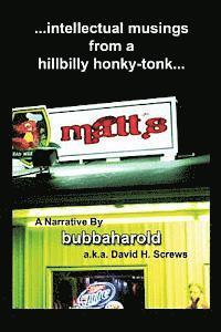 David H. Screws, Bubba Harold - Matt's: Intellectual Musings From A Hillbilly Honky-tonk, Häftad