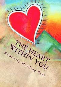 bokomslag The Heart Within You: Learning to Love Yourself