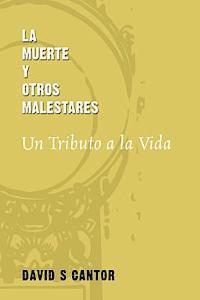 La Muerte y otros Malestares: Un Tributo a la Vida