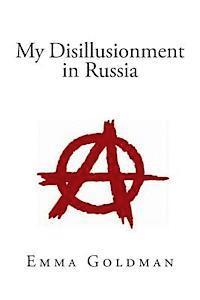 My Disillusionment in Russia 1