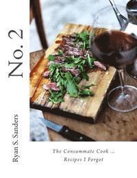 bokomslag No. 2 The Consummate Cook...Recipes I Forgot: Cookbook