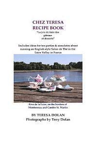 bokomslag The Chez Teresa Recipe Book, Sweets and Treats: Culinary Delights from the Loire Valley