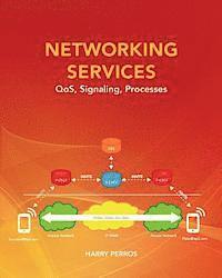 bokomslag Networking Services: QoS, Signaling, Processes