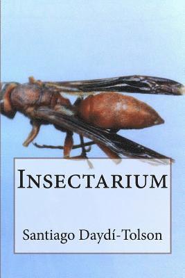 Santiago Daydí-Tolson - Insectarium, Häftad. Tillgänglighet: Lägg i varukorg