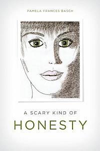 bokomslag A Scary Kind of Honesty
