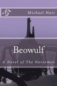 bokomslag Beowulf: A Novel of the Norsemen