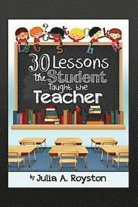 bokomslag 30 Lessons the Student Taught the Teacher