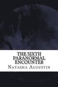 bokomslag The Sixth Paranormal Encounter