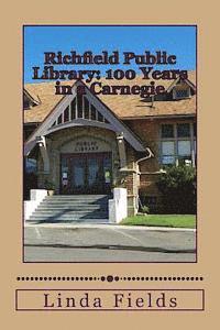 Richfield Public Library: 100 Years in a Carnegie 1