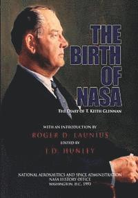 bokomslag The Birth of NASA: The Diary of T. Keith Glennan