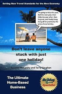 Terry Vaughan, John McCarthy - Holiday Leasing Specialist: The Ultimate Home-Based Business, Häftad