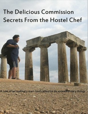 The Delicious Commision Secrets from the hostel chef 1