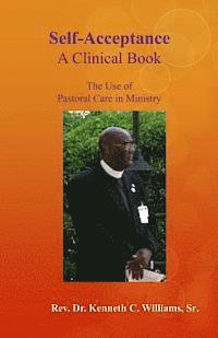 bokomslag Self-Acceptance: A Clinical Book, The Use of Pastoral Care in Ministry