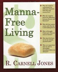 R. Carnell Jones - Manna-Free Living, Häftad