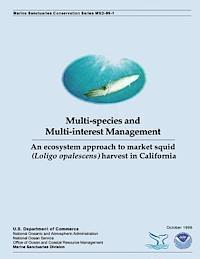 bokomslag Multi-species and Multi-interest Management: An Ecosystem Approach to Market Squid (Loligo opalescens) Harvest in California
