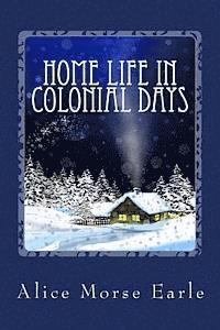 Home Life in Colonial Days 1