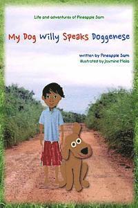 My Dog Willy Speaks Doggenese 1