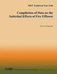 Compilation of Data on the Sublethal Effects of Fire Effluent 1