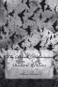 bokomslag The Dark Delirium: Shadow Realms