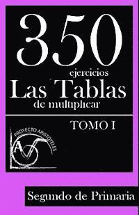 bokomslag 350 Ejercicios - Las Tablas de Multiplicar (Tomo I) - Segundo de Primaria
