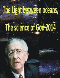 bokomslag The Light between oceans, The science of God 2014