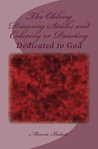 The Oblong Drawing Stacks and Coloring or Painting: Dedicated to God 1