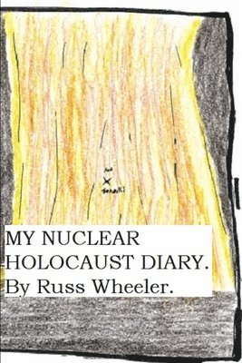 bokomslag My Nuclear Holocaust Diary