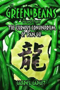 bokomslag The Green Beans, Volume 3: The Curious Conundrum of Pan Gu