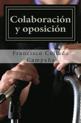 bokomslag Colaboracion y oposicion: La negociacion de la elite local en la Transicion