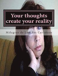 bokomslag Your thoughts create your reality: The Law of Attraction