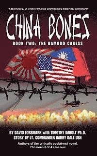 bokomslag China Bones Book 2 - The Bamboo Caress: Based on a story by Lt. Commander Harry Dale, USN