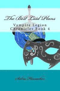 bokomslag The Best Laid Plans: Vampire Legion Chronicles Book 4
