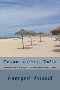 bokomslag Träum weiter, Julia: & andere Geschichten