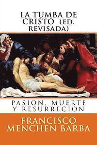 bokomslag La tumba de Cristo: Pasion, muerte y resurreccion