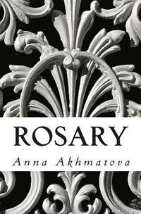 bokomslag Rosary: Poetry of Anna Akhmatova