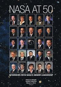 NASA At 50: Interviews With NASA's Senior Leadership 1